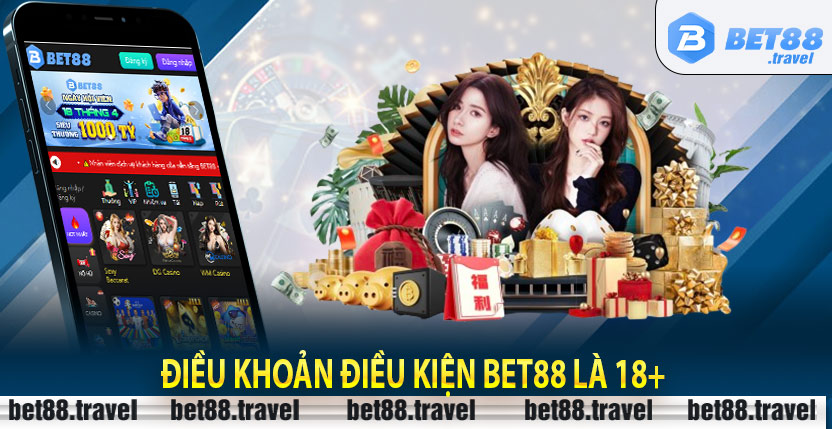 Điều Khoản Điều Kiện Bet88 là 18+