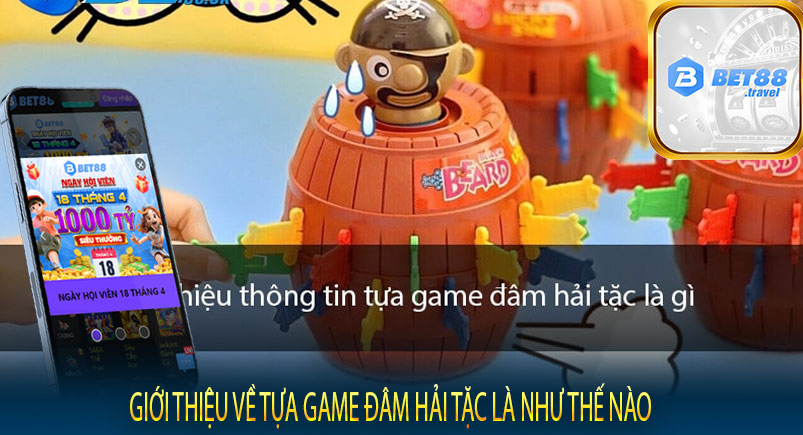 Giới thiệu về tựa game đâm hải tặc là như thế nào