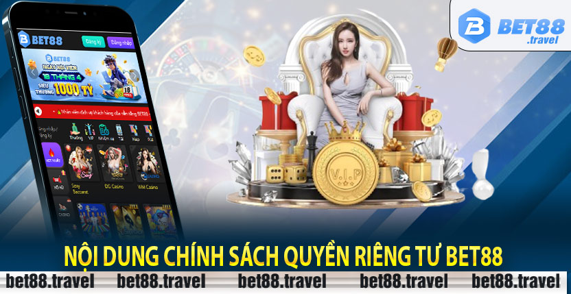 Nội Dung Chính Sách Quyền Riêng Tư Bet88