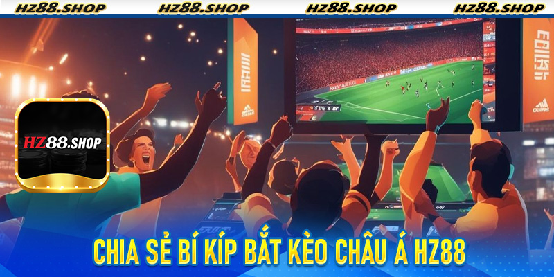 Kèo Châu Á HZ88